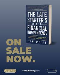The Late Starter's Guide to Financial Independence